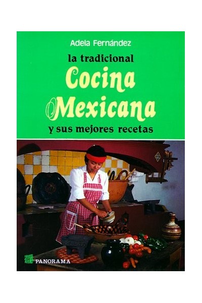 La Tradicional Cocina Mexicana Y Sus Mejores Recetas